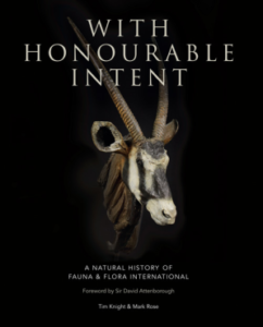 With Honourable Intent: A Natural History of Fauna & Flora International
